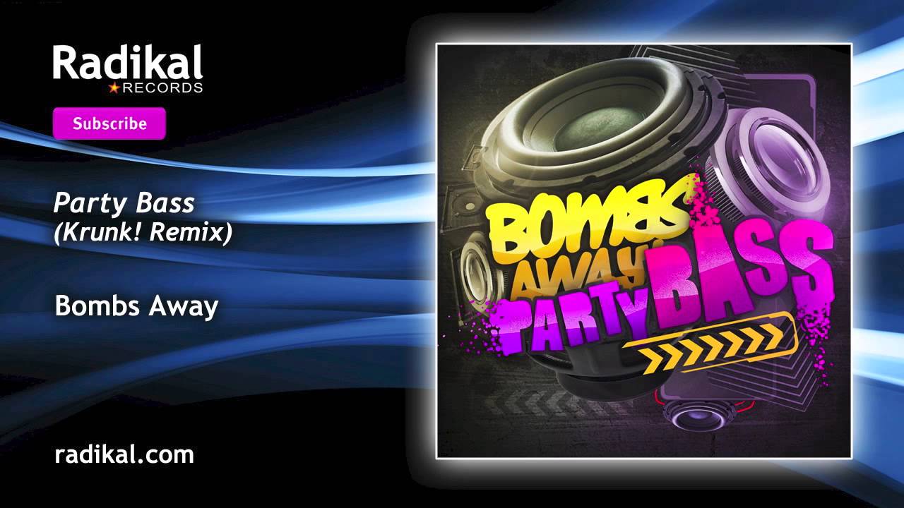 Bombs Away - Party Bass (Krunk! Remix)