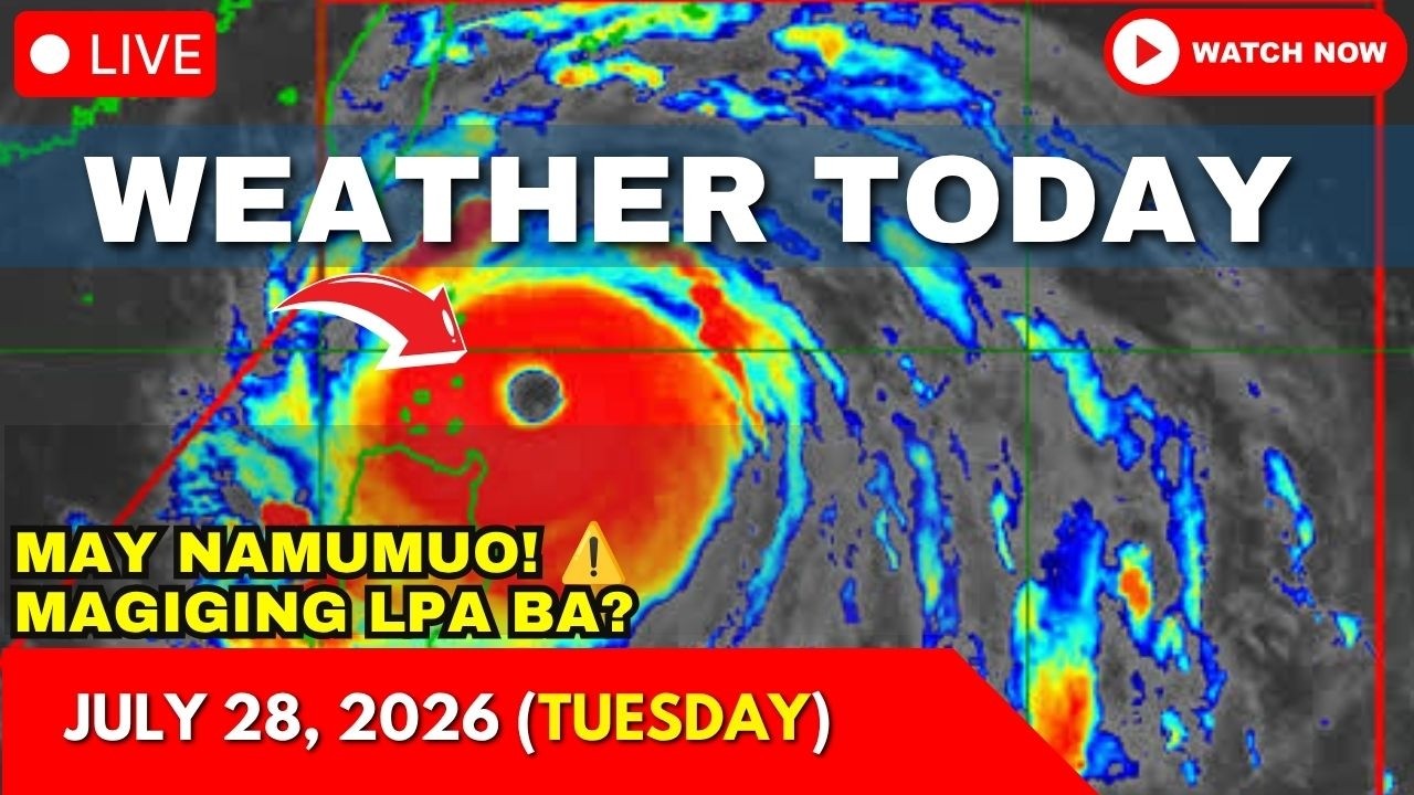 Weather Today Forecast July 28, 2026 (Tue) | May Bagyo Ba? | Habagat Update | PAGASA Weather Update