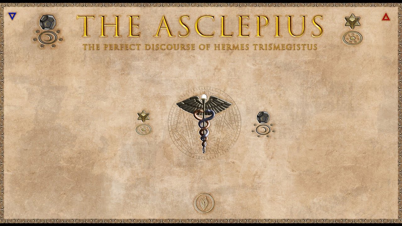 The Asclepius - The Perfect Discourse of Hermes Trismegistus