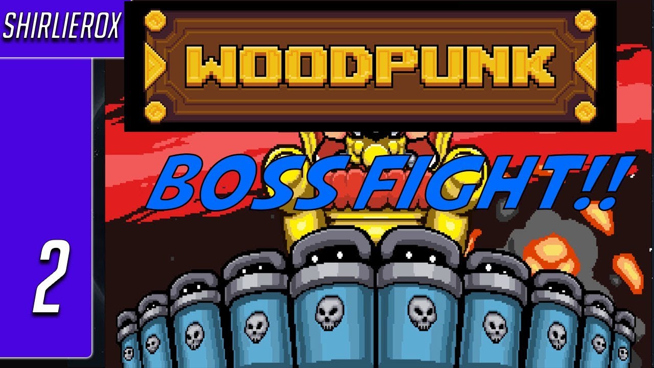 WOODPUNK Boss Fight - IL DOGE - Woodpunk fighting a boss