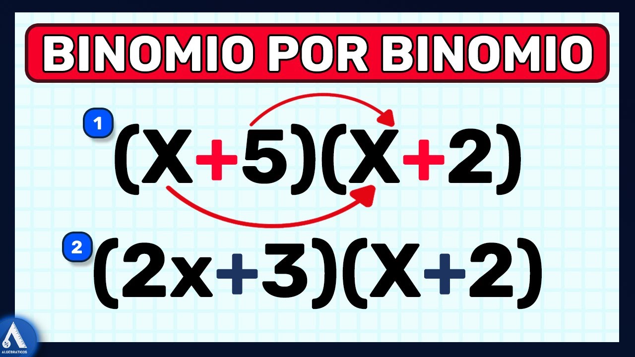 BINOMIO POR BINOMIO Parte 1 (MULTIPLICACIÓN de BINOMIOS)
