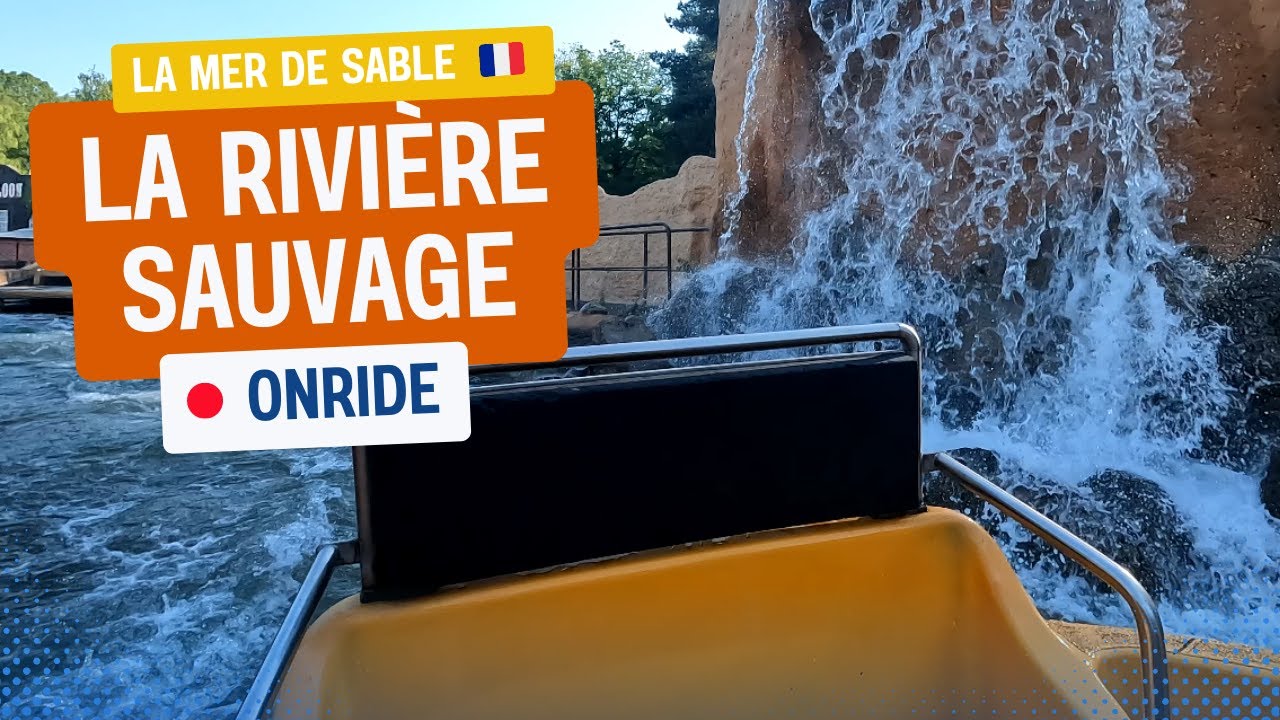 🎢💦 [4K] LA RIVIÈRE SAUVAGE - La Mer de Sable 🇫🇷