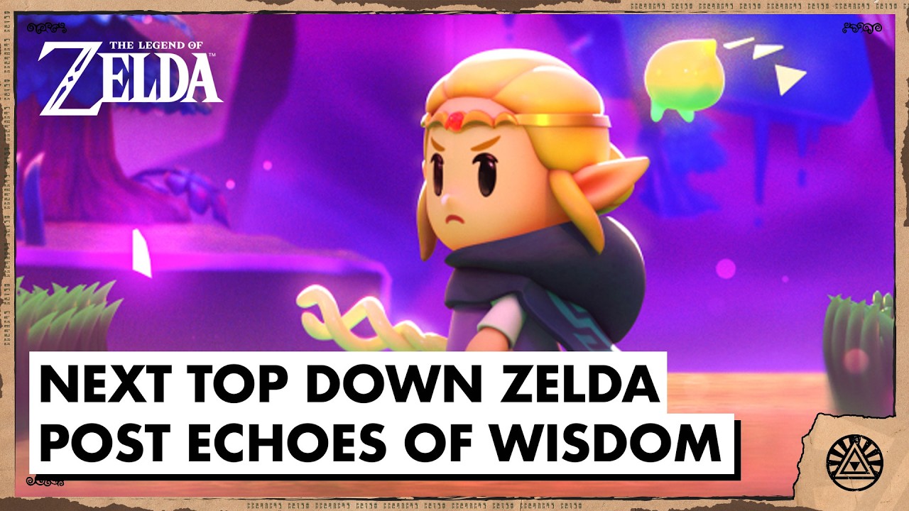 What&rsquo;s Next for Top-Down Zelda After Echoes of Wisdom?