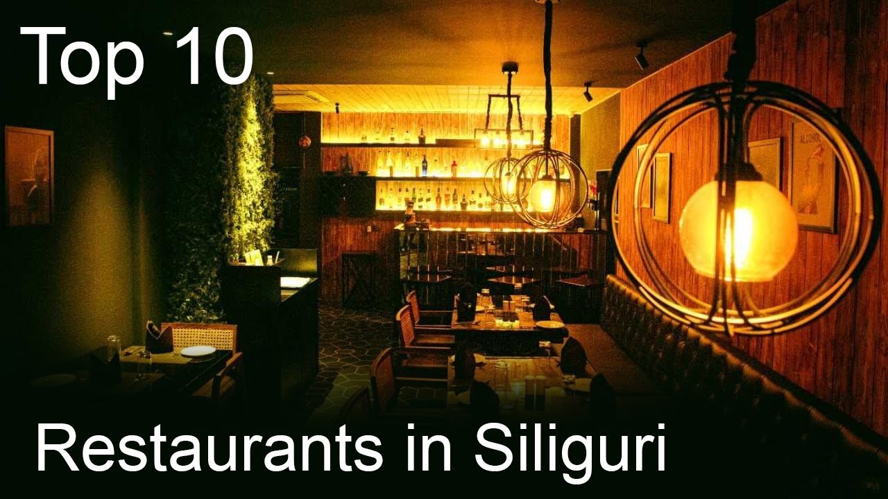 Top 10 Best Restaurant in Siliguri