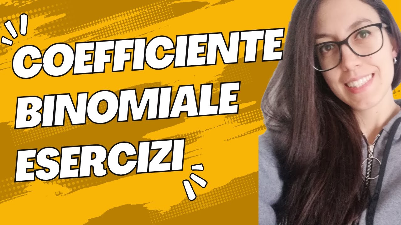 Svolgo gli Esercizi sui Coefficienti Binomiali (Challenge!)