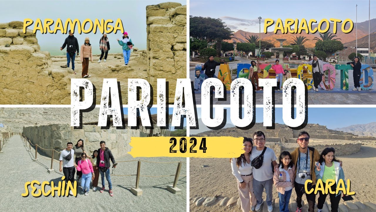VIAJE FAMILIAR PARIACOTO-CARAL-CASMA 2024