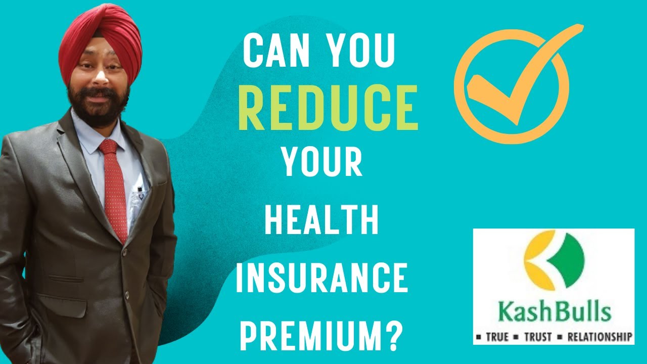 How to Reduce health insurance premium !!