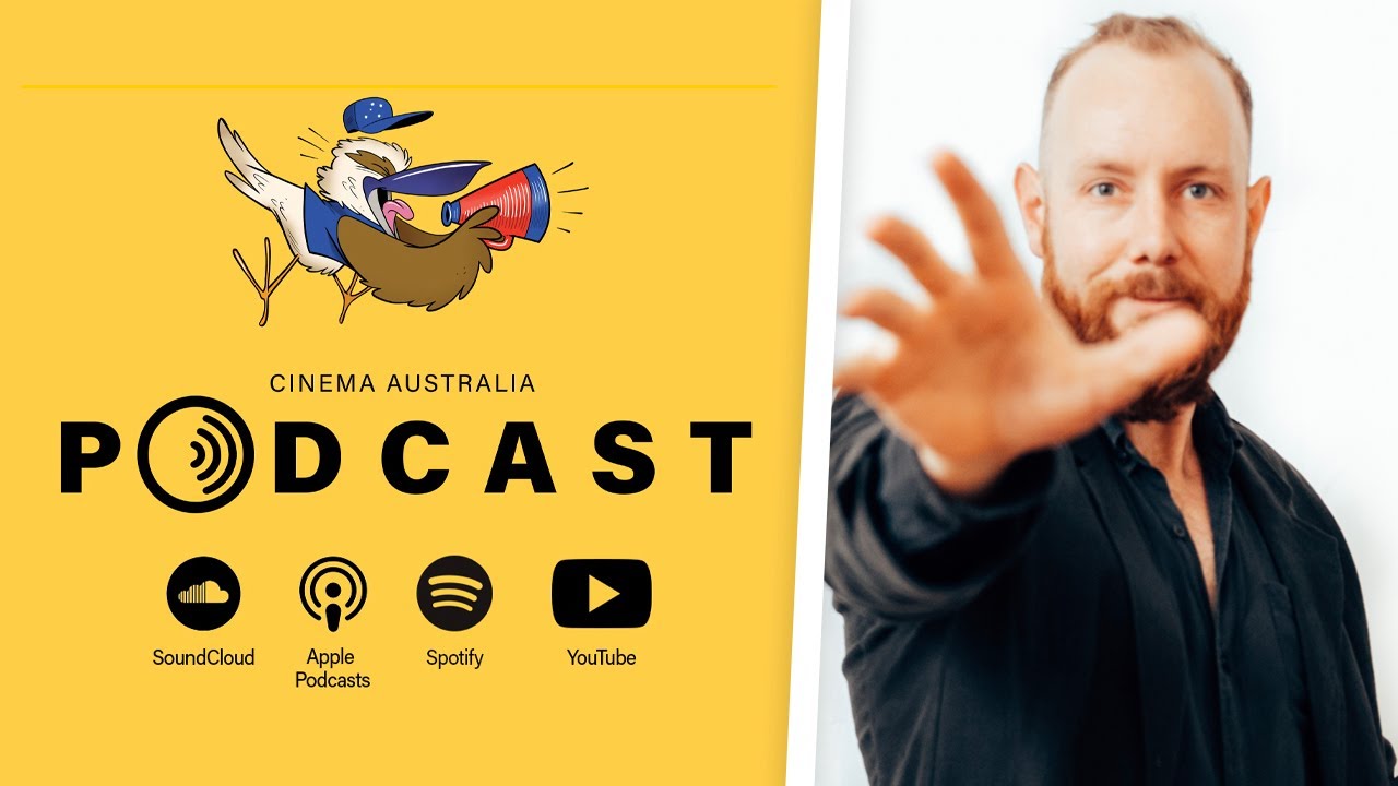 Cinema Australia Podcast #122 | Jacob Richardson
