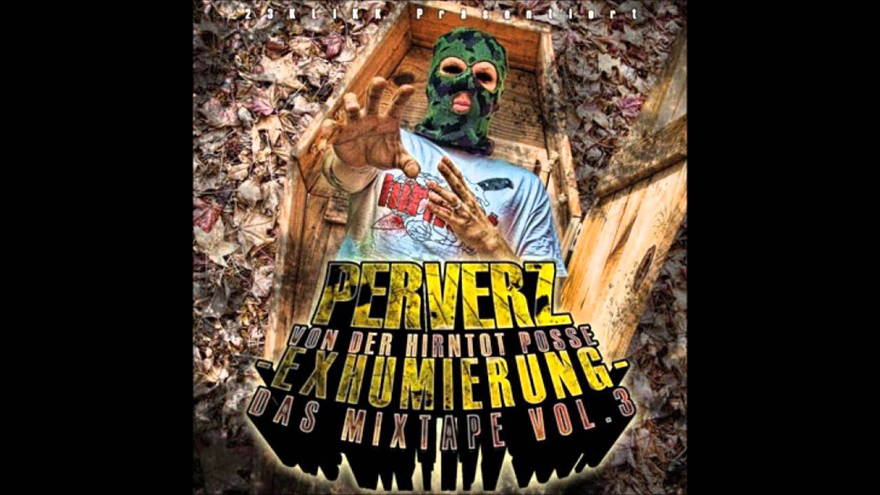 Perverz Placebo (Exhumierung)