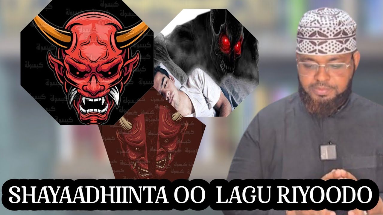 Marka Riyo Lagu Arko Jinka Iyo Shayaadhiinta 🤔