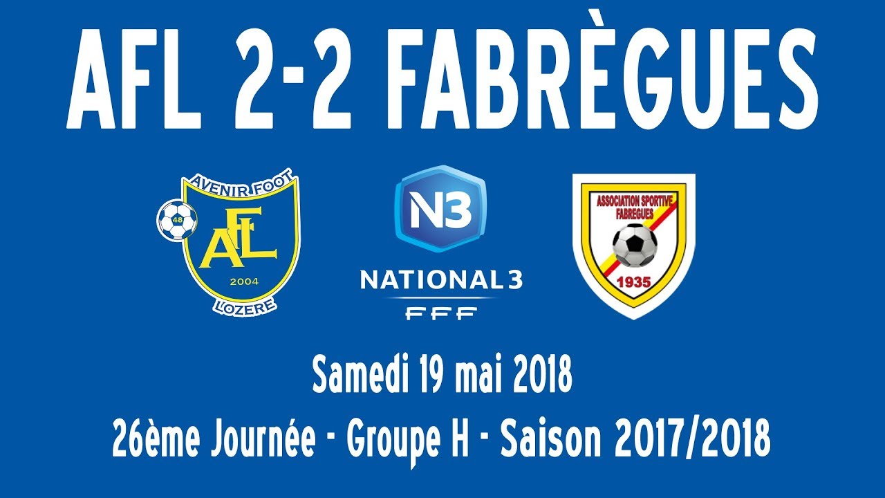N3, AVENIR FOOT LOZÈRE 2-2 FABRÈGUES AS (19/05/2018)