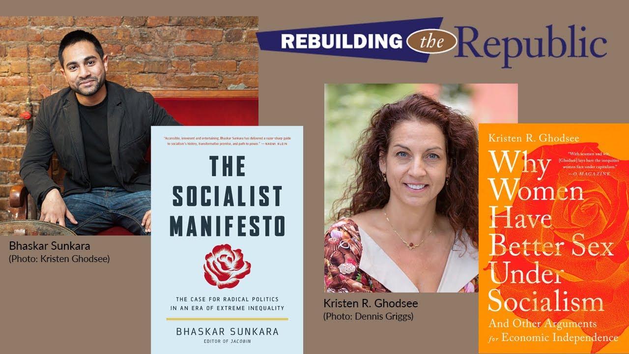 Socialism in the Age of AOC & Bernie Sanders: A Conversation with Bhaskar Sunkara & Kristen Ghodsee