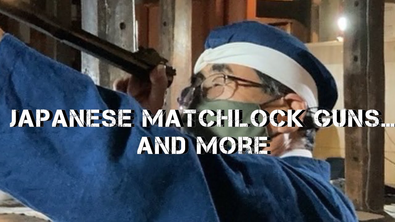 Japanese Matchlock Guns… and more!