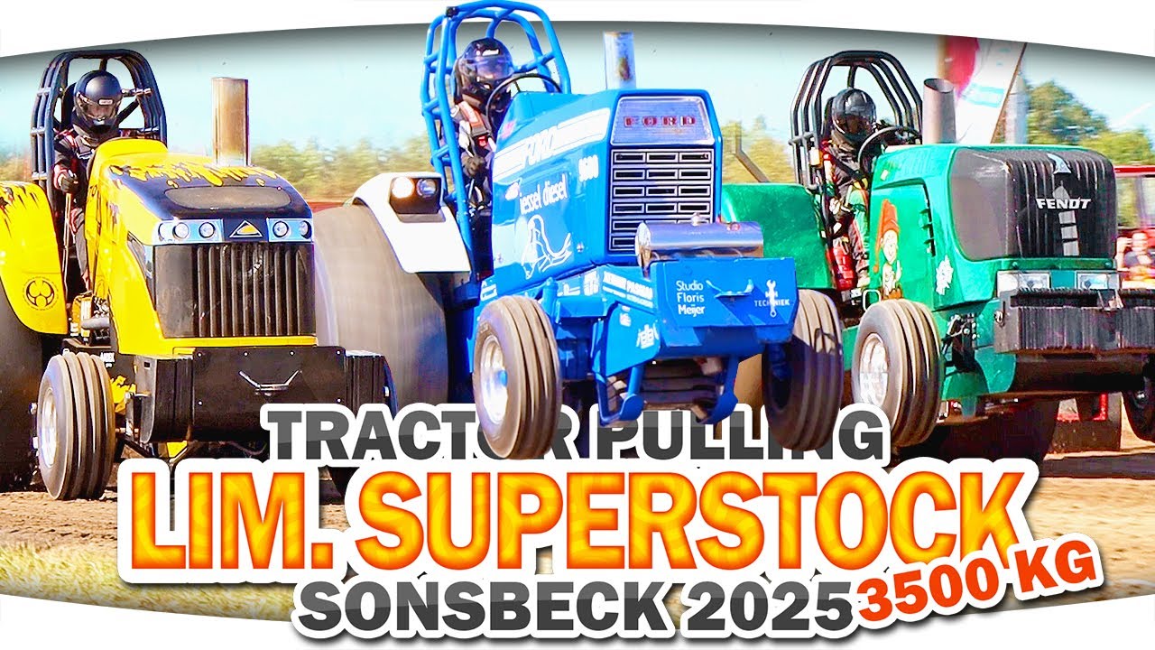 Tractor Pulling - Fendt gegen Ford, CAT, IHC & John Deere - 𝗟𝗜𝗠𝗜𝗧𝗘𝗗 𝗦𝗨𝗣𝗘𝗥𝗦𝗧𝗢𝗖𝗞 𝟯,𝟱 𝗧 ► Sonsbeck 2025