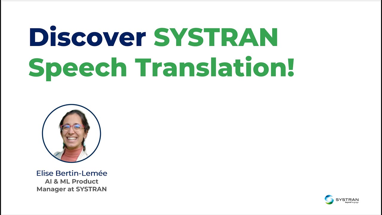 Discover SYSTRAN Speech Translation: The Tool That Instantly Translates Voice Into Text!