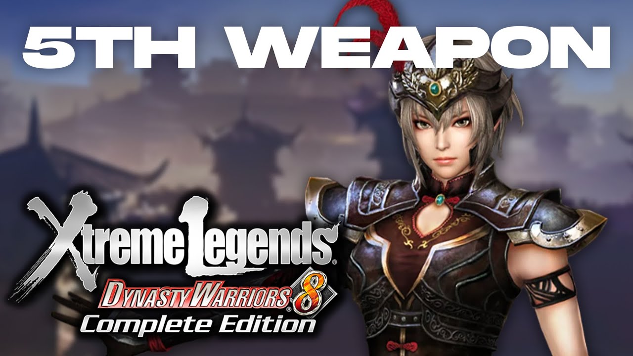 Dynasty Warriors 8 Xtreme Legends | Lu Lingqi's 5th Weapon Guide