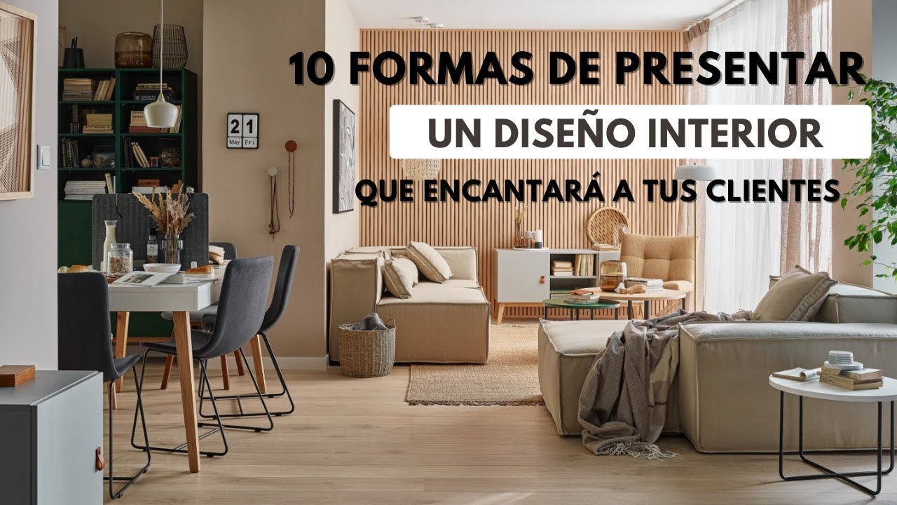 Formas de PRESENTAR un DISEÑO INTERIOR qué encantará a tus clientes