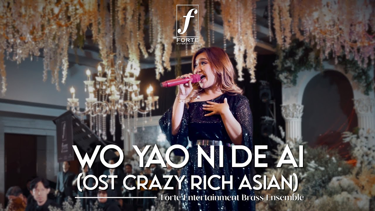 Wo Yao Ni De Ai (OST Crazy Rich Asian) - Forte Entertainment Brass Ensemble