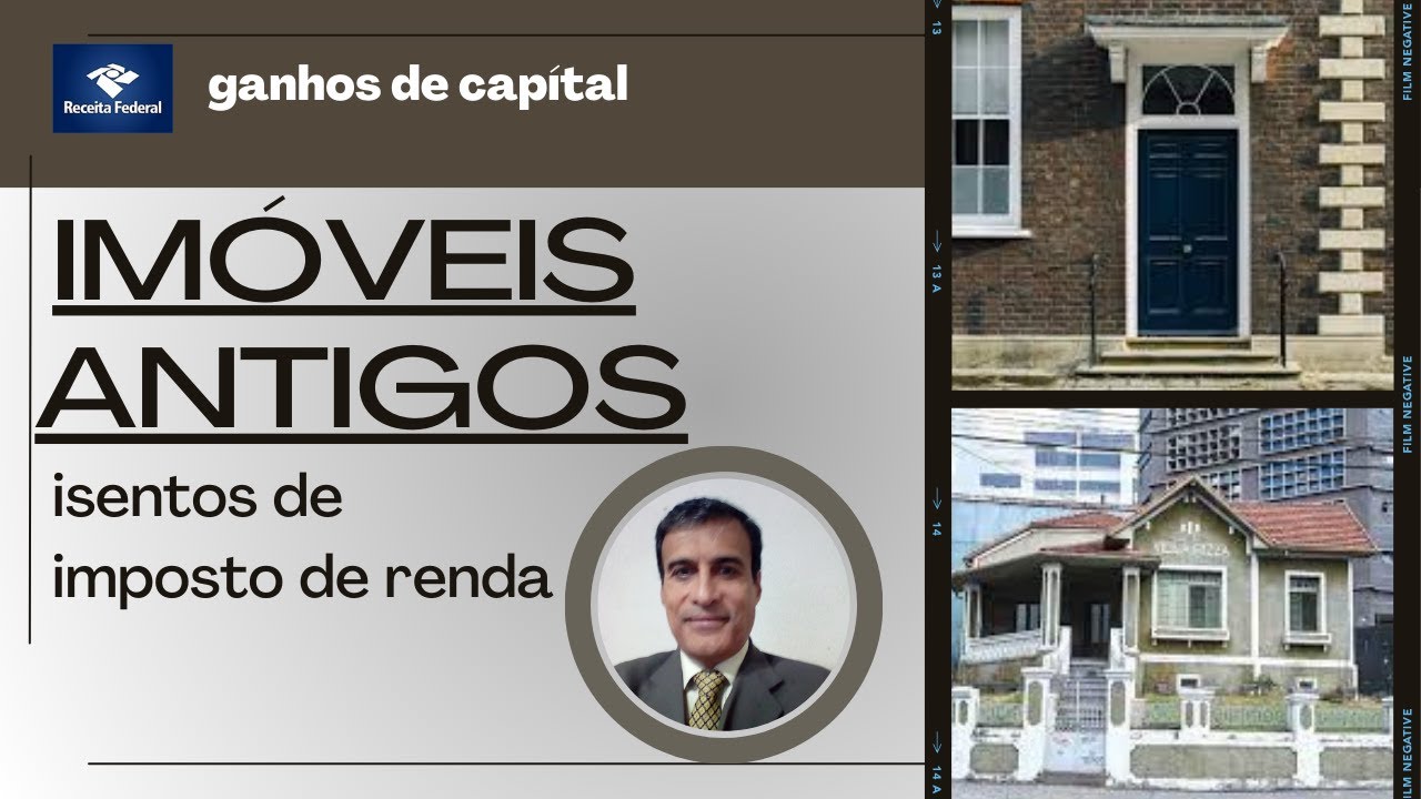 104 - IM&Oacute;VEIS ANTIGOS PAGAM IMPOSTO DE RENDA SOBRE GANHOS DE CAPITAL?