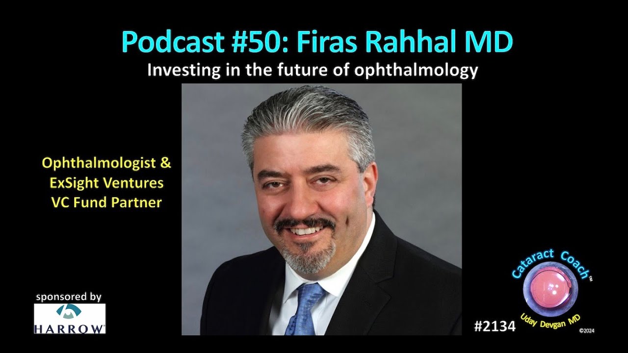 CataractCoach™ 2134: Podcast 50: Firas Rahhal MD