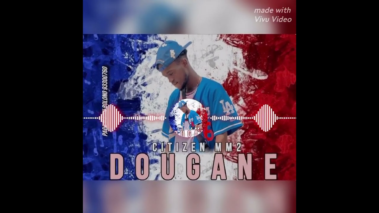 Citizen Mm2 ~ DOUGANE (Son Officiel) 2024