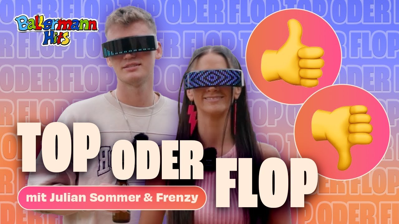 JULIAN SOMMER und FRENZY m&uuml;ssen sich entscheiden: TOP oder FLOP?! | Ballermann Hits