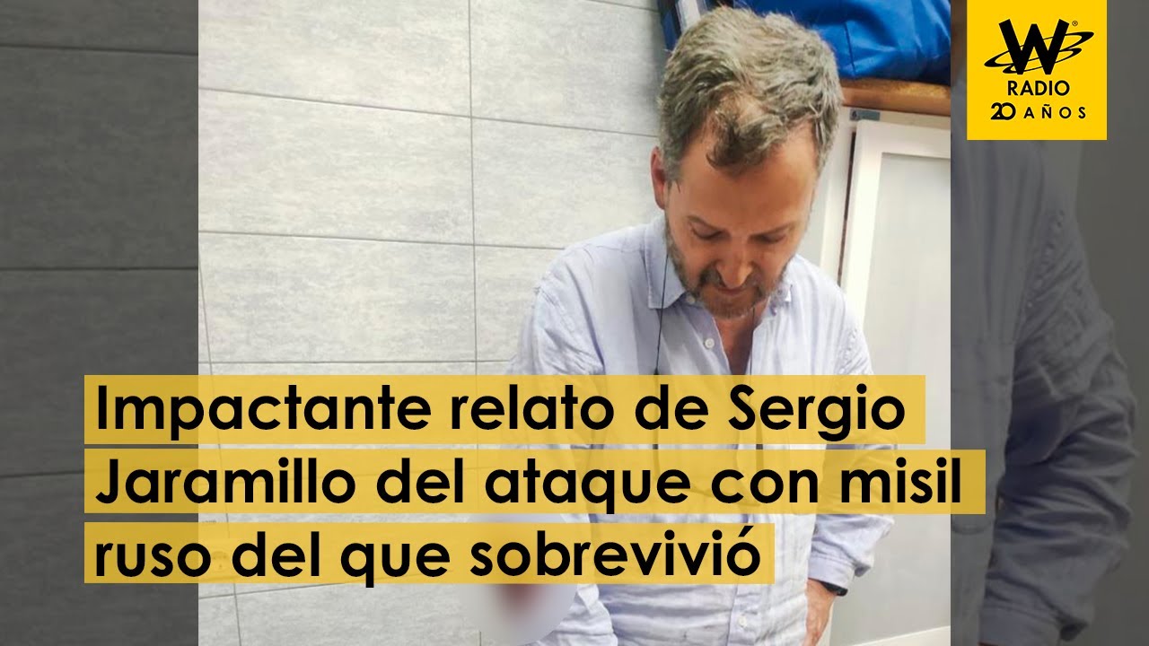 Impactante relato de Sergio Jaramillo sobre ataque con misil ruso