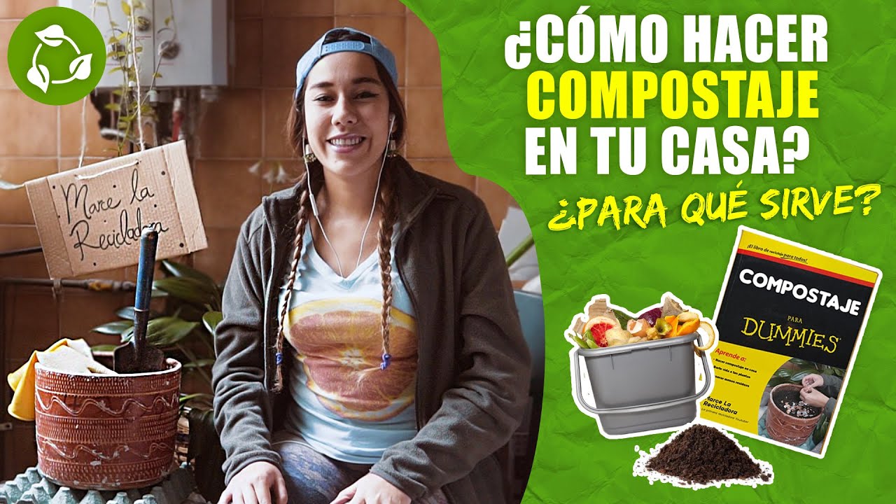 COMPOSTAJE para DUMMIES - Marce la Recicladora
