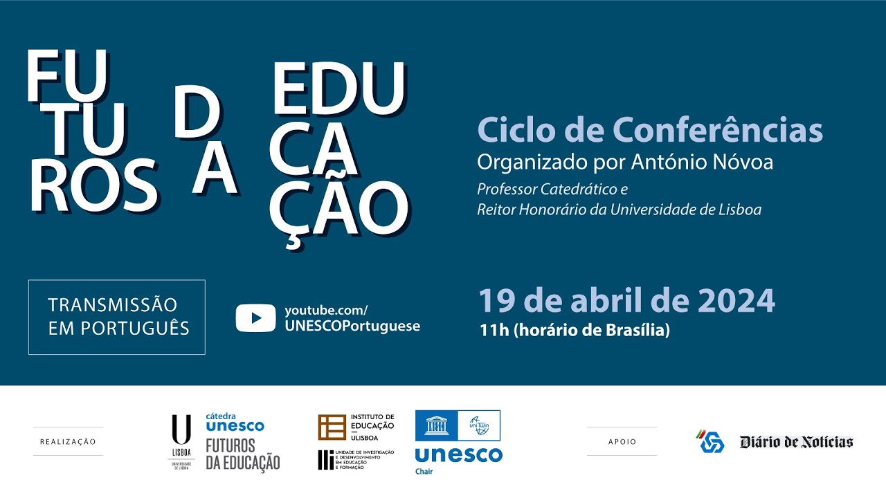 Ciclo de Conferências: Futuros da Educação (Transmissão em português)