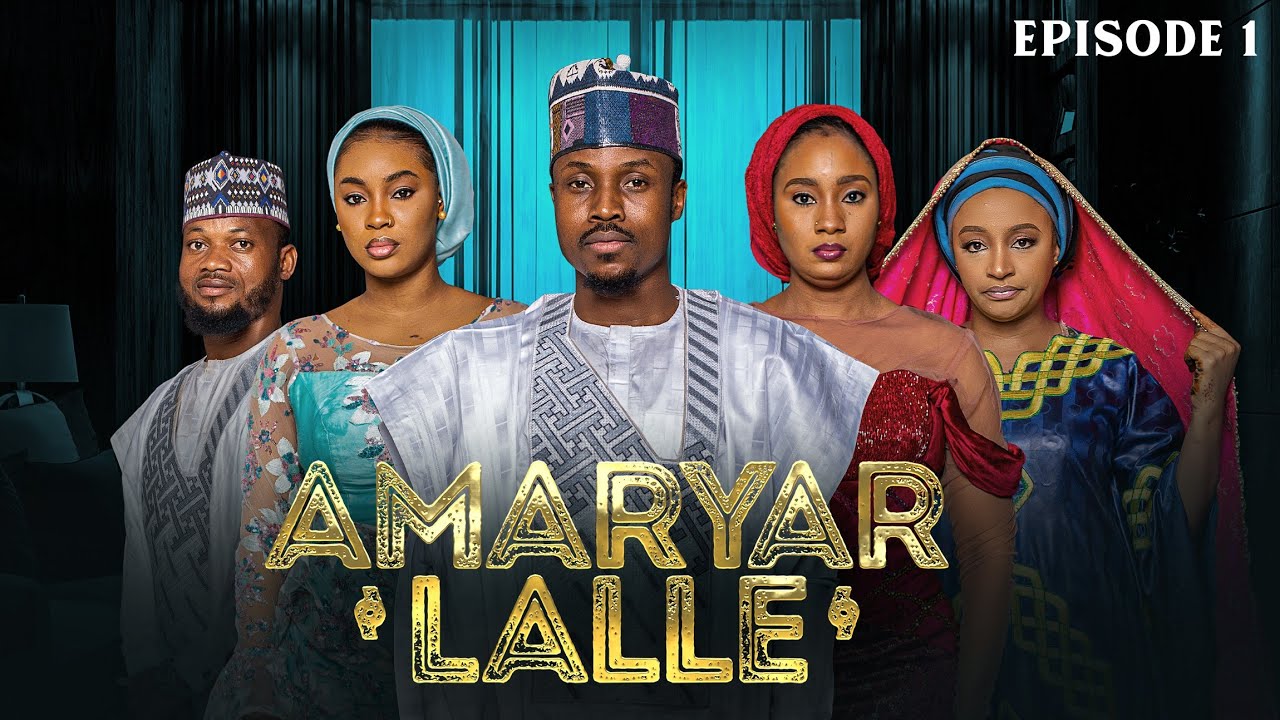 AMARYAR LALLE SEASON 1 EPISODE 1- Umar M shareef, Rahama Sadau, Rukky Alim, Suhailat Ishaq & others