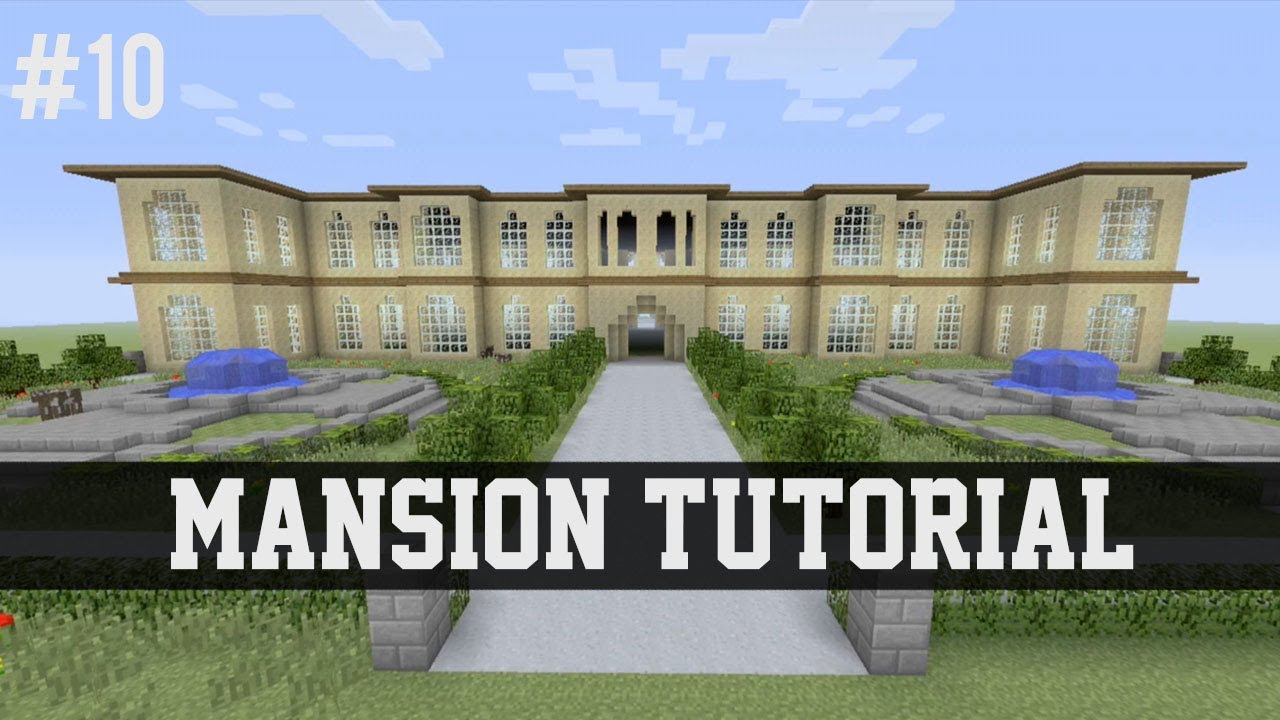 Mansion Tutorial - Minecraft #10 (Xbox 360/Xbox One/PS3/PS4/PE/PC/Wii U)