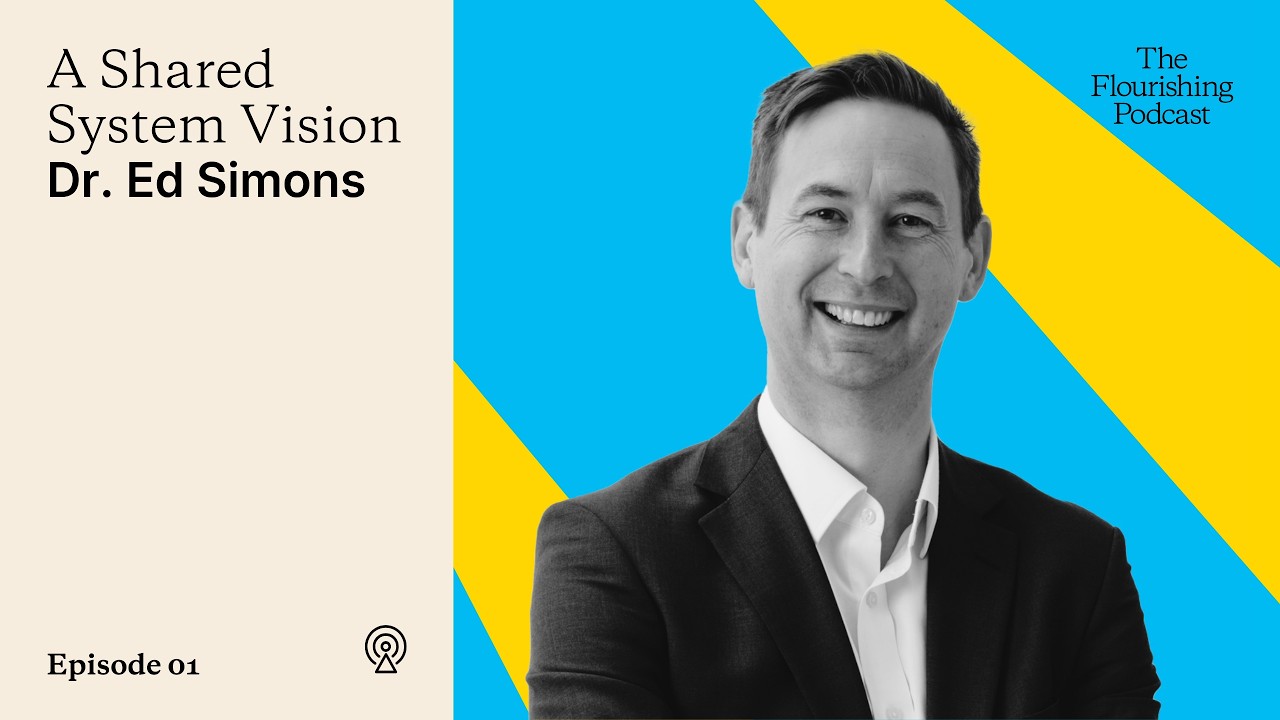 Episode 1: A shared system vision with Dr Edward Simons