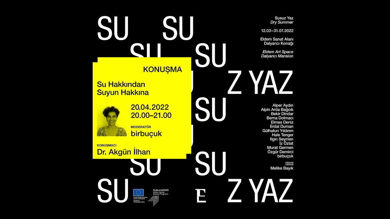 Su-suz Yaz | birbuçuk Su Konuşmaları II: Su Hakkından Suyun Hakkına
