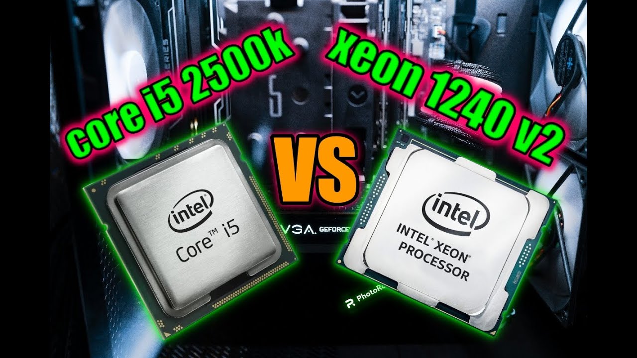 Core i5 2500k vs E3 xeon 1240 v2 (socket 1155)