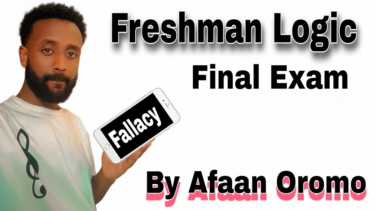 Freshman logic Final Exam by Afaan Oromo | logic and critical thinking Final Exam by Afaan Oromo |