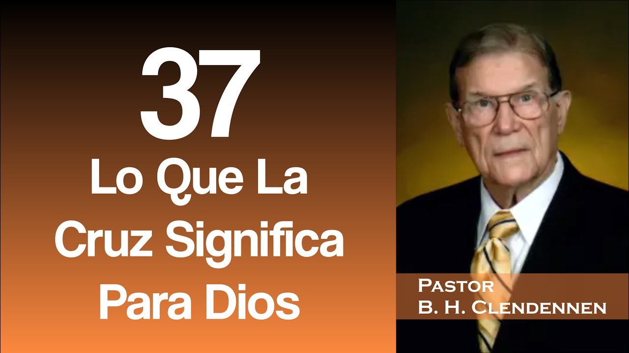 37 - Lo Que La Cruz Significa Para Dios