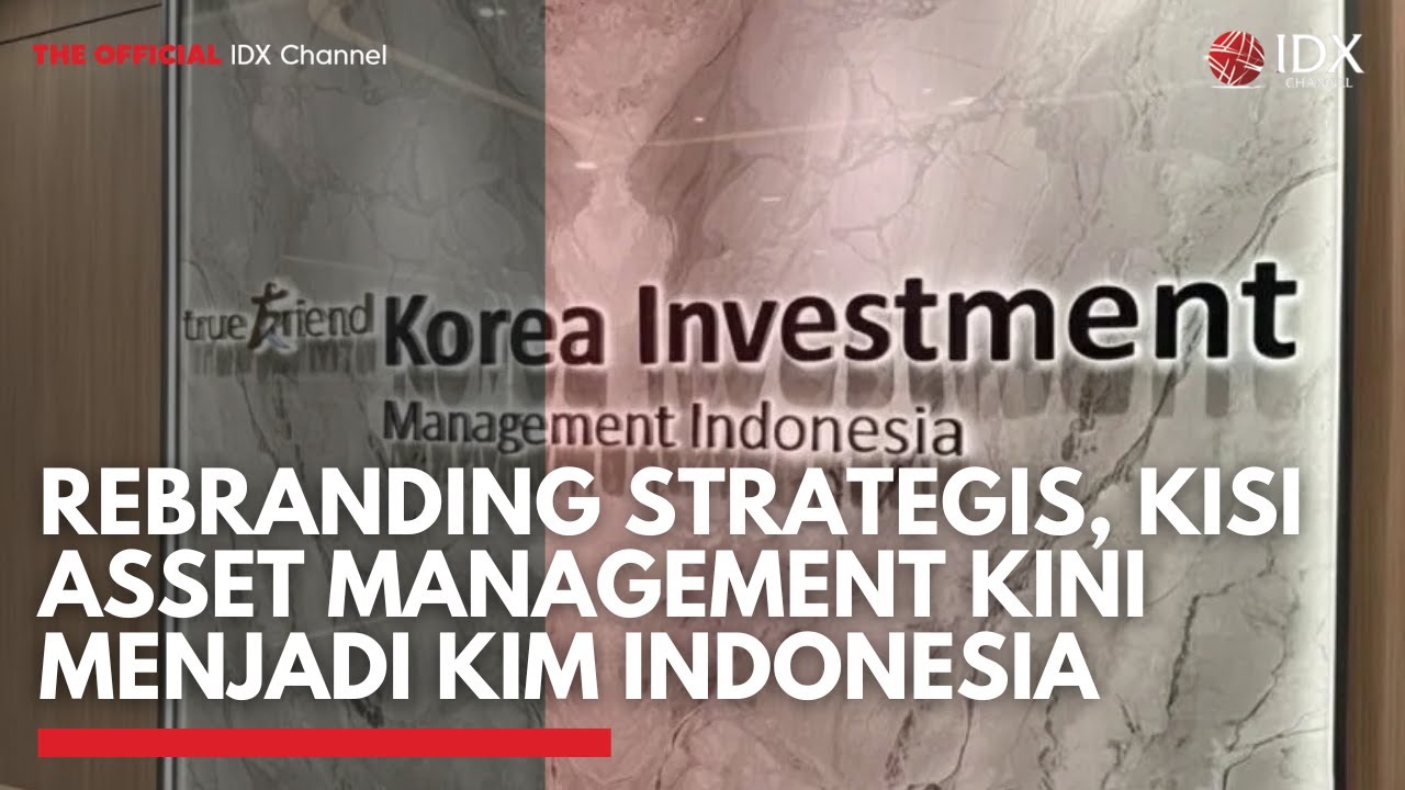 Rebranding Strategis, KISI Asset Management Kini Menjadi KIM Indonesia | 2ND SESSION CLOSING