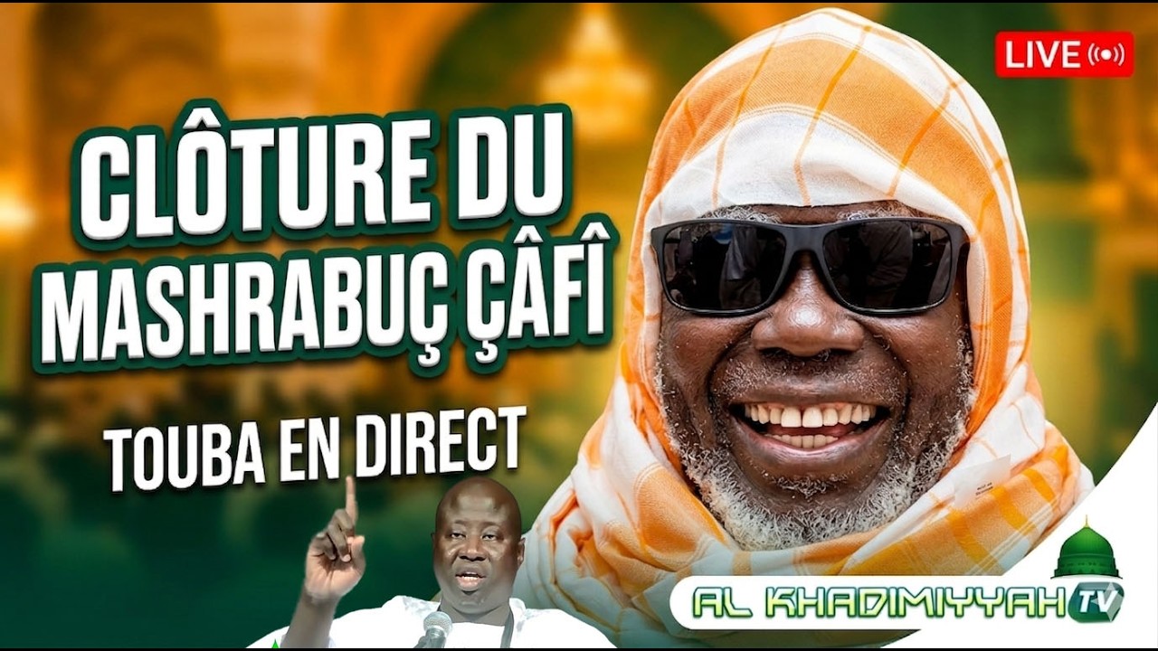 🔴 TOUBA LIVE | Clôture Al Mashrabu'ç Çâfî 1447H – En Présence du Khalife Général des Mourides