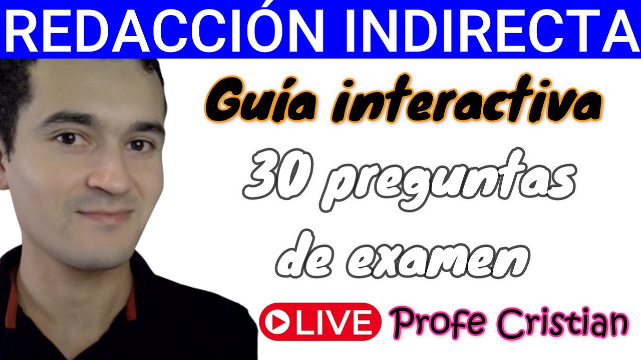Te explico la Guía Interactiva de Redacción Indirecta (1 de 2) | Exani II 2025