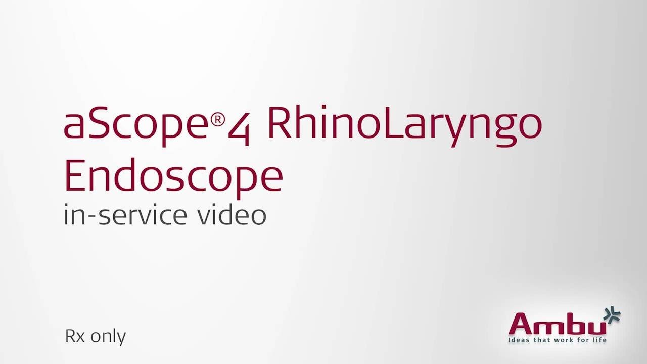 Learn how to use the Ambu aScope 4 RhinoLaryngo with this in-service video