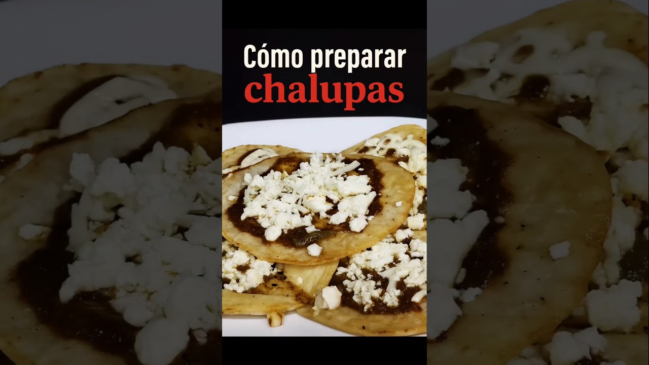 👉 C&oacute;mo preparar chalupas poblanas aut&eacute;nticas 🌮🔥 | Receta f&aacute;cil con Chuchem&aacute;n