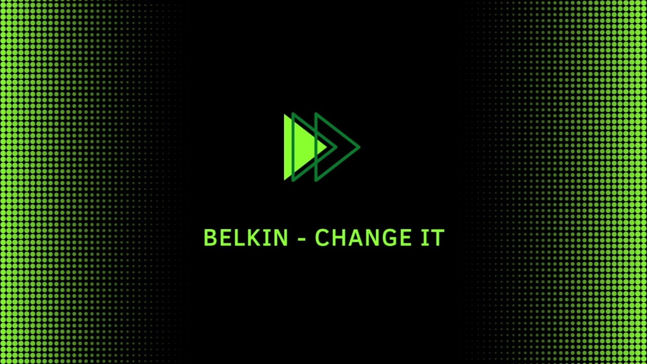 Belkin - Change it