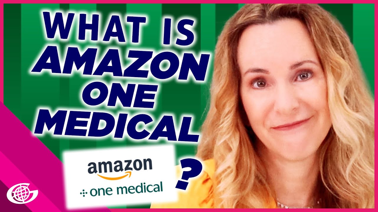 Amazon One Medical Explained