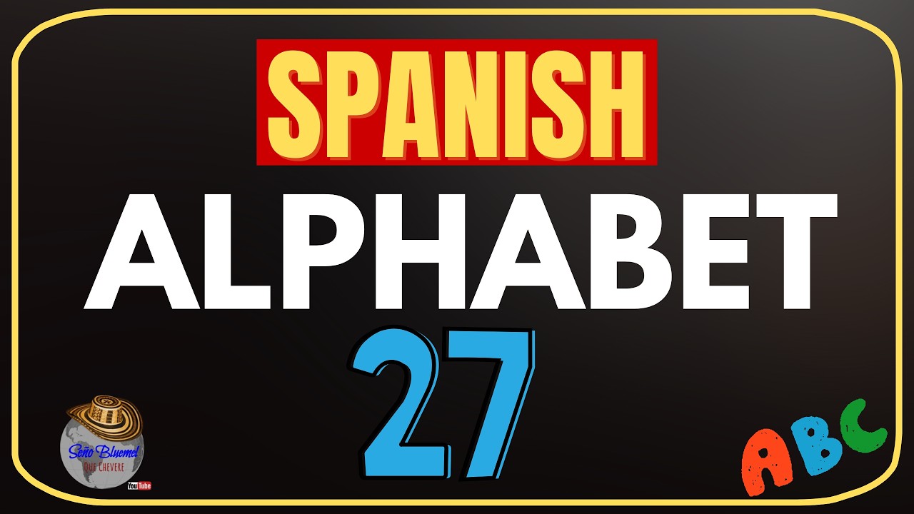 Spanish Alphabet (27 Letters) | El Alfabeto for Beginners