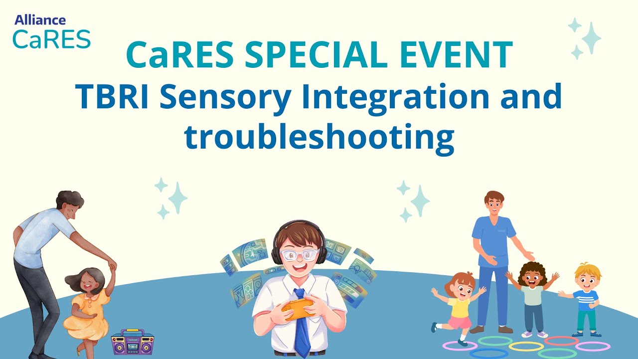 TBRI: Sensory Integration and Troubleshooting