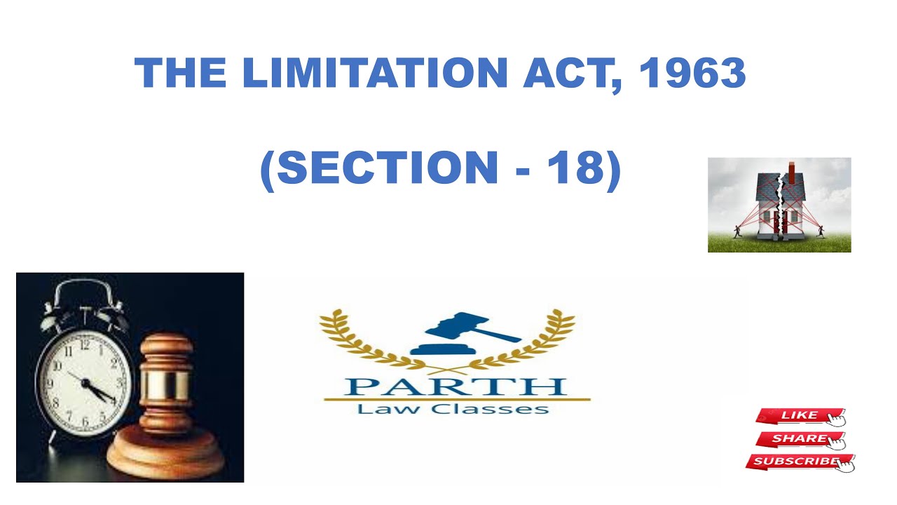 THE LIMITATION ACT, 1963 (SECTION - 18)