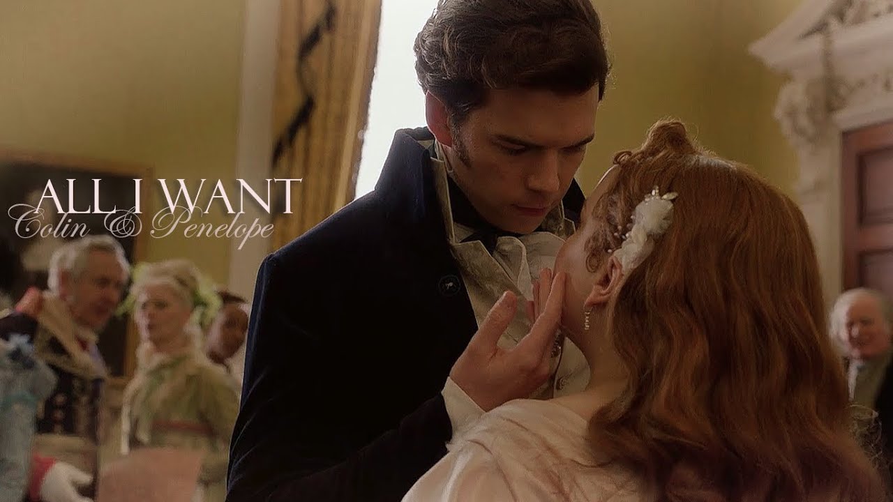Colin & Penelope (Bridgerton) | All I want