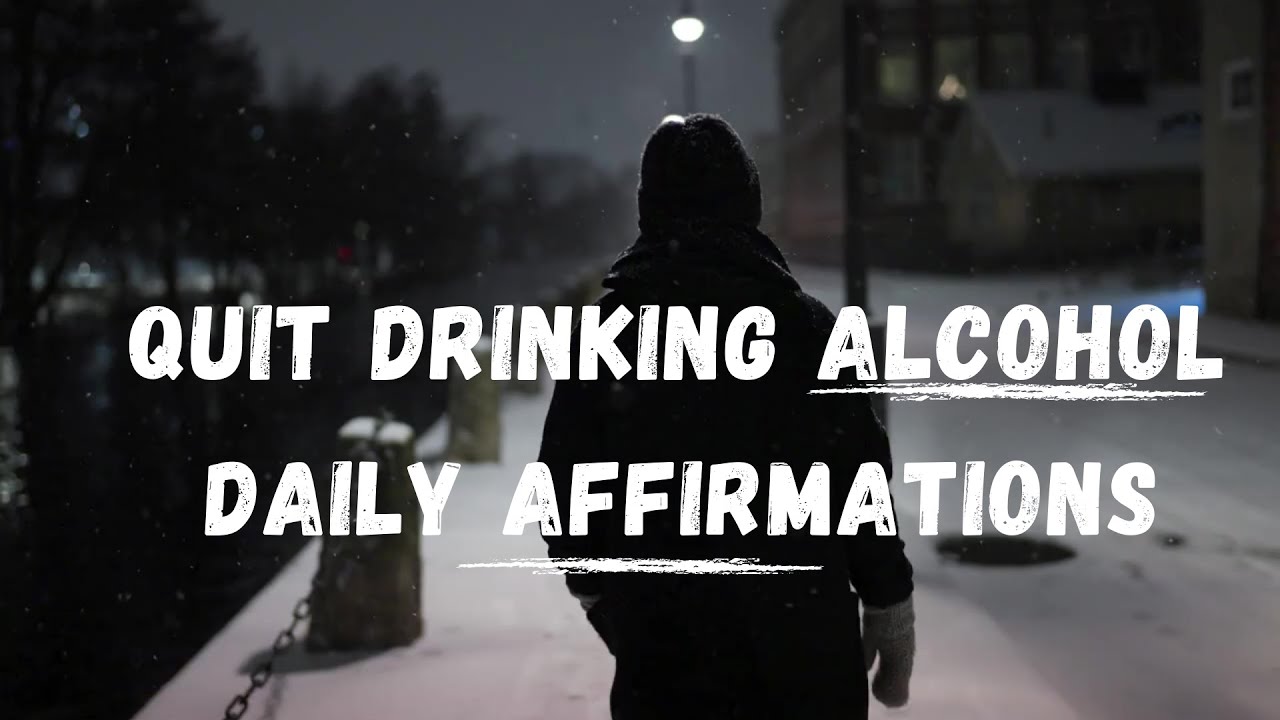 Embracing Sobriety, Quit Drinking Alcohol Affirmations