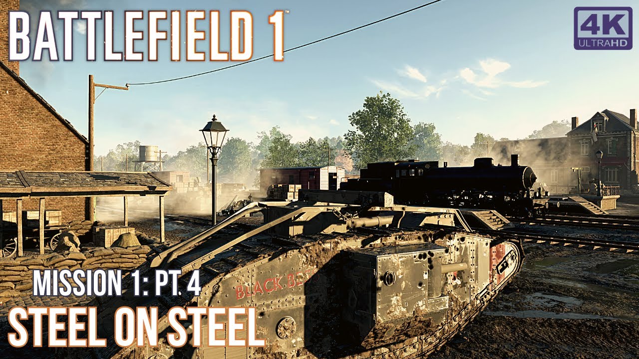 Battlefield 1 - Mission 1: Pt 4 Steel on Steel (4k60 PC Max Settings)