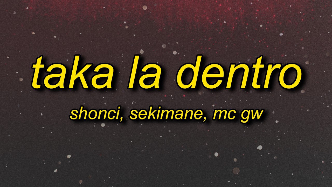 TAKA LA DENTRO